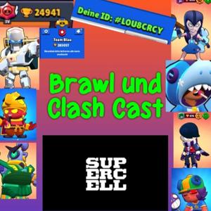 Brawl und Clash Cast