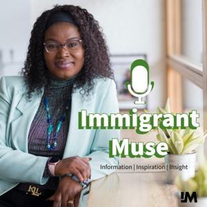 Immigrant Muse Podcast
