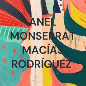 ANEL MONSERRAT MACÍAS RODRÍGUEZ