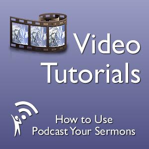 Podcast Your Sermons Videos