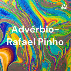 Advérbio- Rafael Pinho