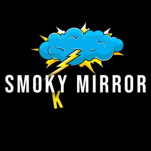 SMOKY MIRROR