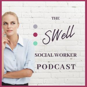 The SWell Social Worker Podcast