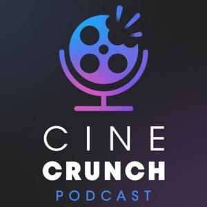 Cine Crunch Podcast