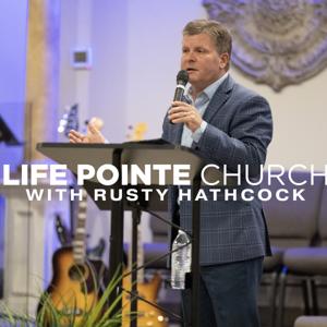 Life Pointe Church with Rusty Hathcock