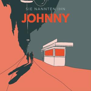 Sie nannten ihn Johnny - Das Hörspiel