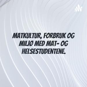 Matkultur, forbruk og miljø med mat- og helsestudentene.