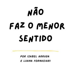 Não faz o menor sentido