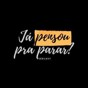 Já Pensou Pra Parar