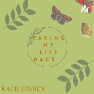Taking My Life Back