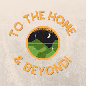 To The Home and Beyond