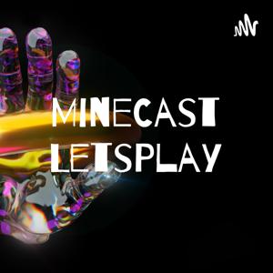 MineCast LetsPlay