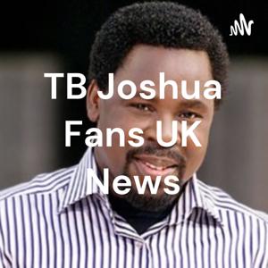 TB Joshua Fans UK News