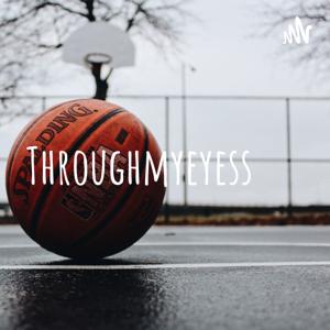 Throughmyeyess