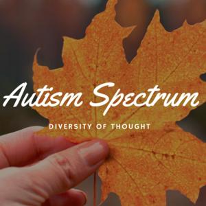 Autism Spectrum Diversity of Thought