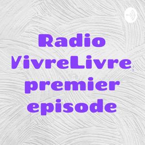 Radio VivreLivre, premier episode