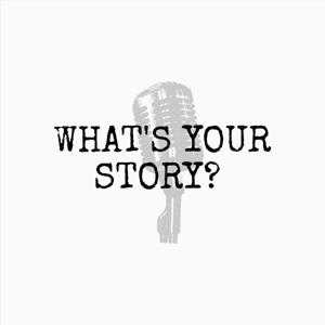 WHAT'S YOUR STORY 401 PODCAST