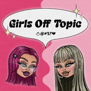 Girls Off Topic