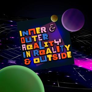 Inner & Outer Reality In Reality & Outside