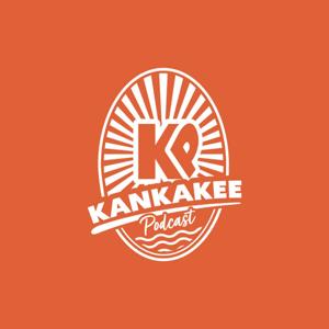 Kankakee Podcast