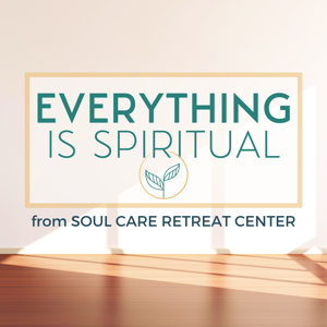 Everything Is Spiritual