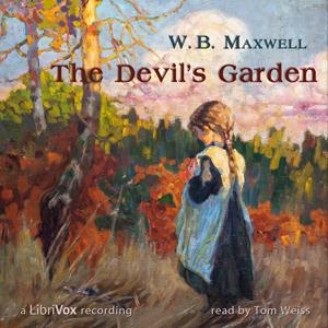 Devil's Garden, The by William Babington Maxwell (1866 - 1938)