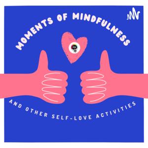 HOY Presents: Moments of Mindfulness and Other Self-love Activities