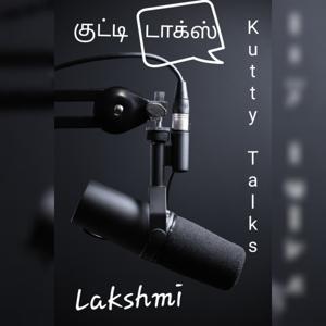 குட்டி டாக்ஸ் ( Kutty Talks) - Lakshmi