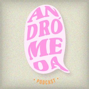 Andrómeda Podcast