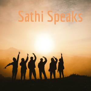 Sathi Speaks