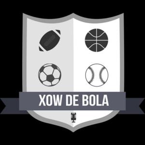 Xow de Bola Podcast