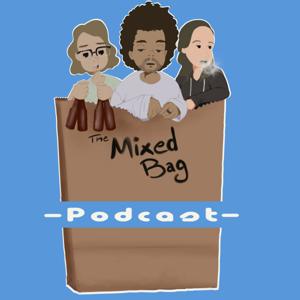 Mixed Bag Podcast