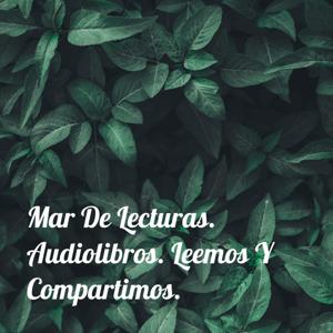 Mar De Lecturas. Audiolibros. Leemos Y Compartimos.