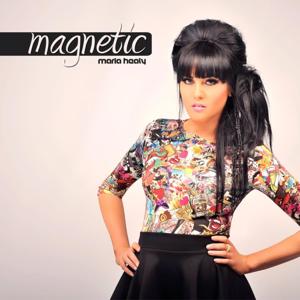 Maria Healy presents Magnetic