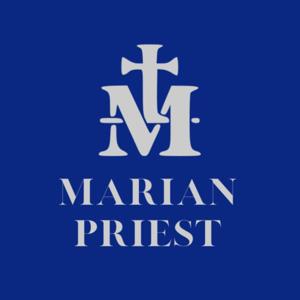 Marian Priest by Father Edward Ahn