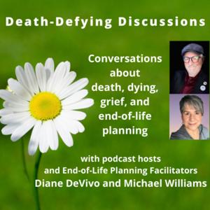 Death-Defying Discussions Podcast with Diane DeVivo and Michael Williams