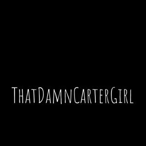 ThatDamnCarterGirl