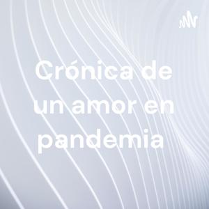 Crónica de un amor en pandemia