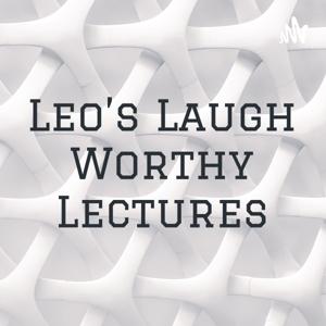 Leo’s Laugh Worthy Lectures