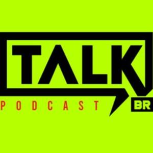 TALK PODCASTBR