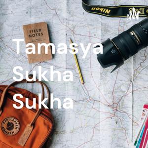 Tamasya Sukha Sukha