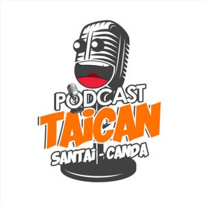 Podcast TAICAN (SanTAI CANda)