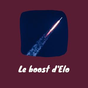 Le boost d'Elo