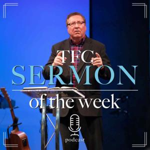 TFC Sermon of the Week