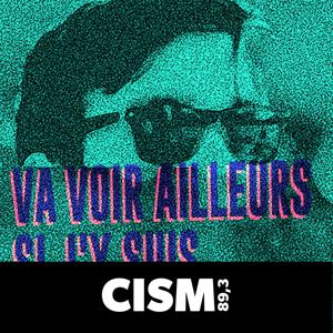 CISM 89.3 : Va voir ailleurs si j'y suis