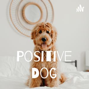 Positive Dog