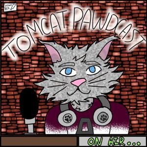 Tomcat Pawdcast