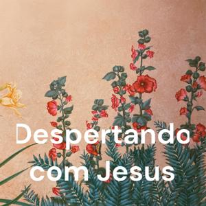 Despertando com Jesus