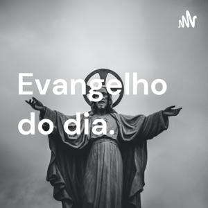 Evangelho do dia.