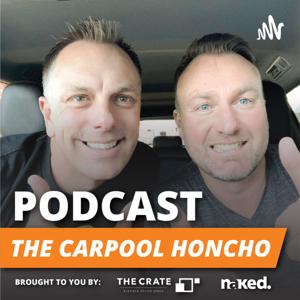 'The Carpool Honcho' - with Dean Payn & Rory Wyatt